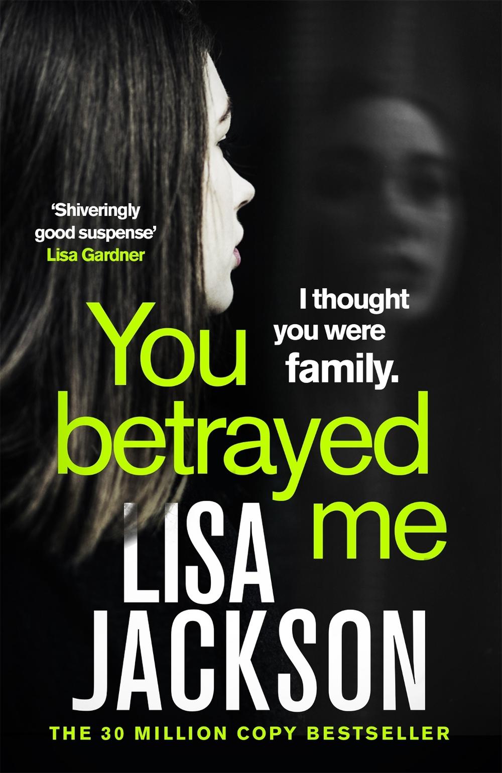 You Betrayed Me by Lisa Jackson - ISBN: 9781529304343
