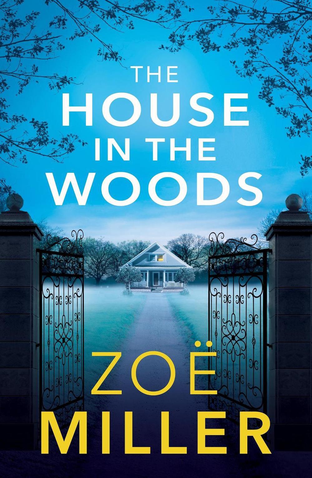 The House in the Woods by Zoe Miller - ISBN: 9781529305159