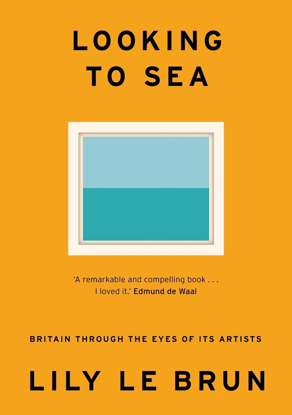 Looking to Sea by Lily Le Brun - ISBN: 9781529309218