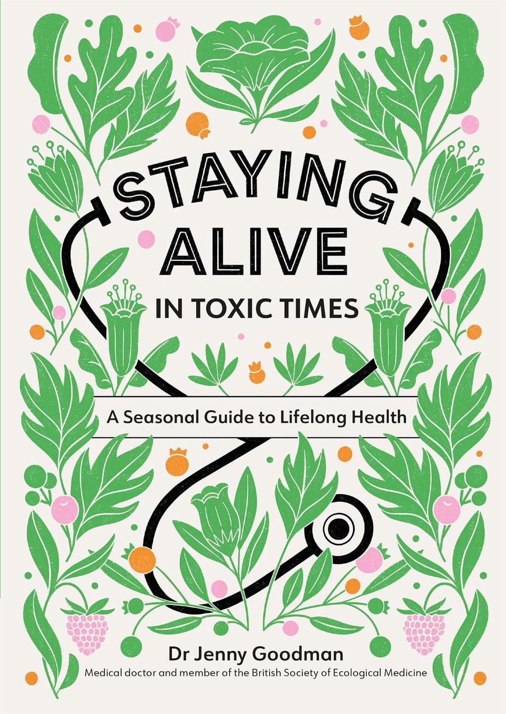 Staying Alive in Toxic Times, 9781529309799