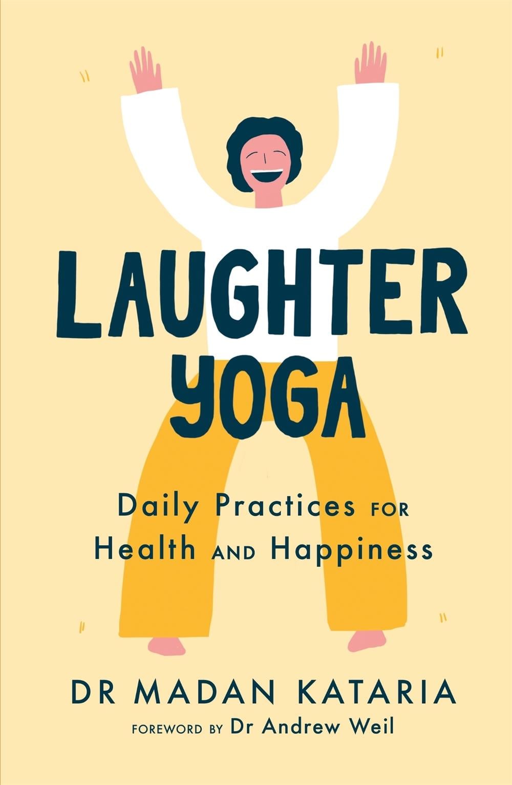 Laughter Yoga by Dr Madan Kataria - ISBN: 9781529311105