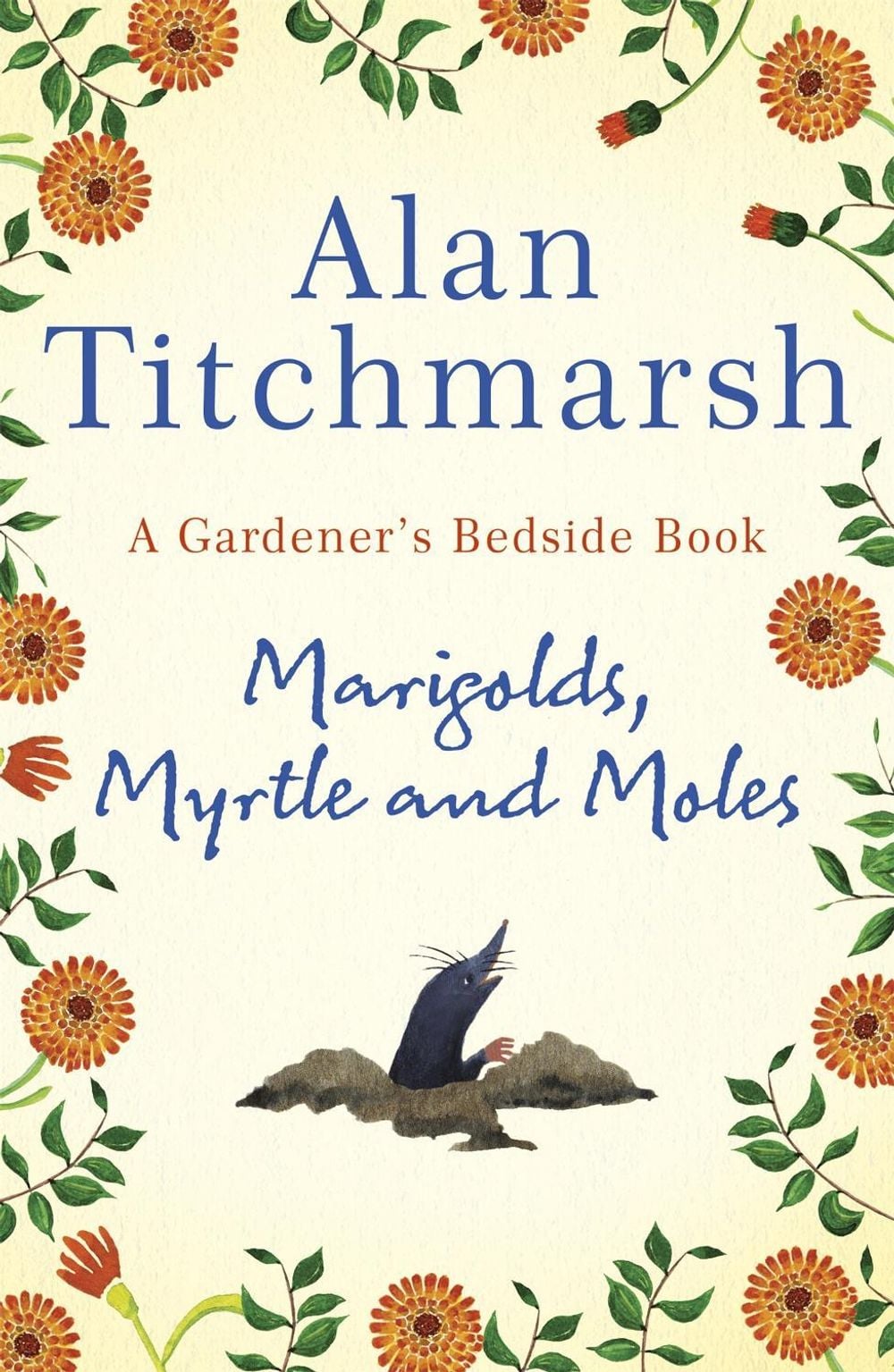 Marigolds, Myrtle and Moles by Alan Titchmarsh - ISBN: 9781529311150