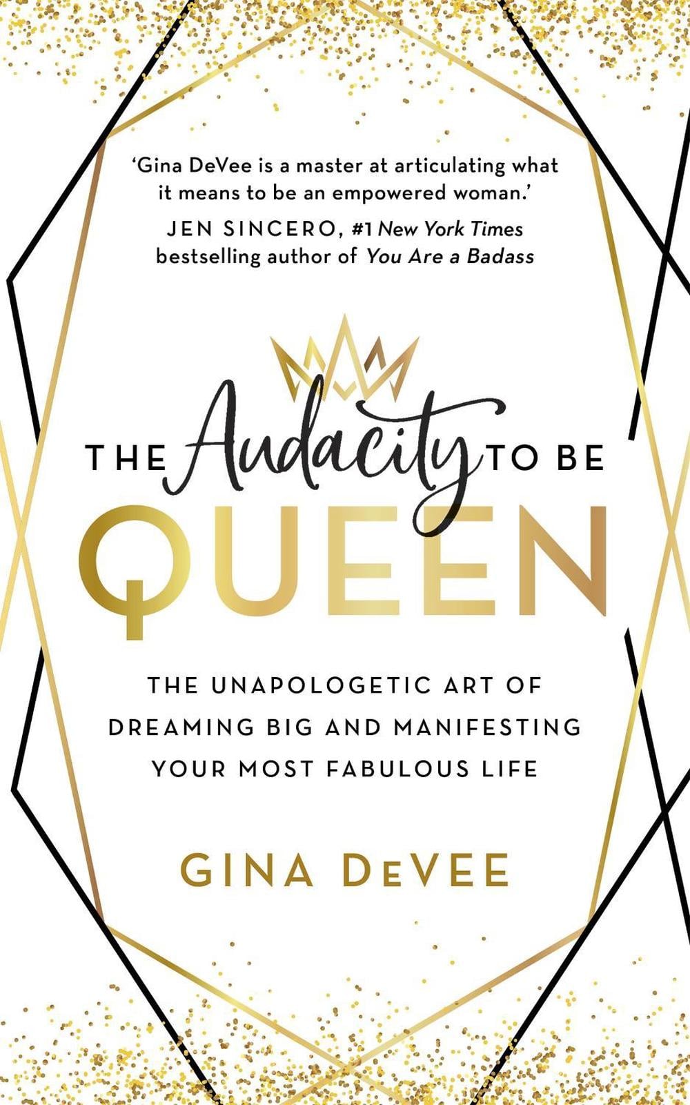 The Audacity To Be Queen by Gina DeVee - ISBN: 9781529311884