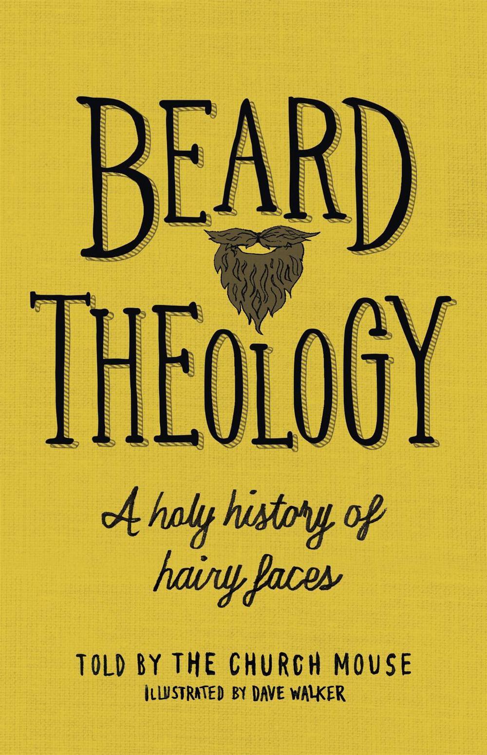 Beard Theology by The Church Mouse - ISBN: 9781529318630