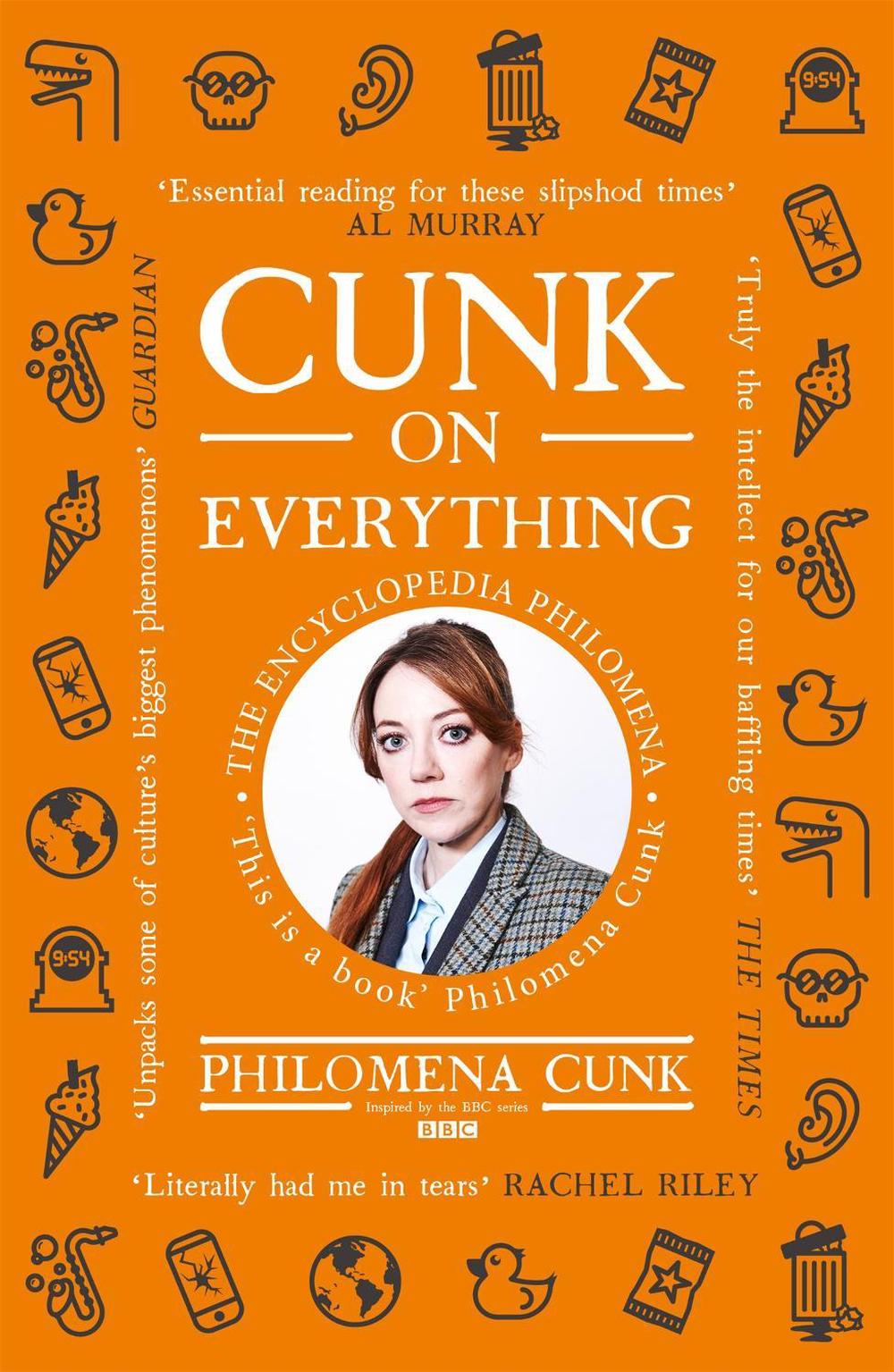 Cunk on Everything by Philomena Cunk - ISBN: 9781529324563