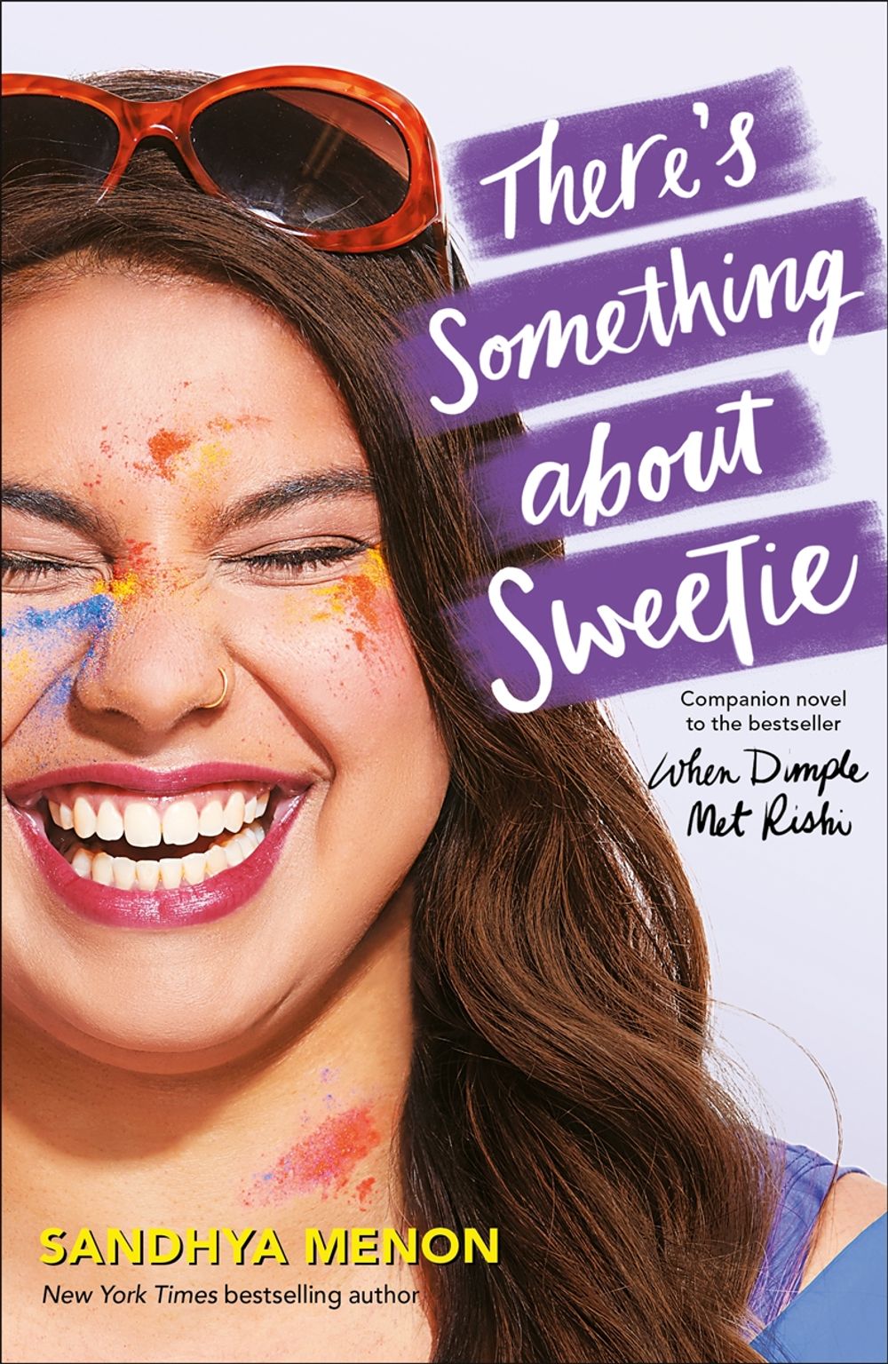 There's Something About Sweetie by Sandhya Menon - ISBN: 9781529325294