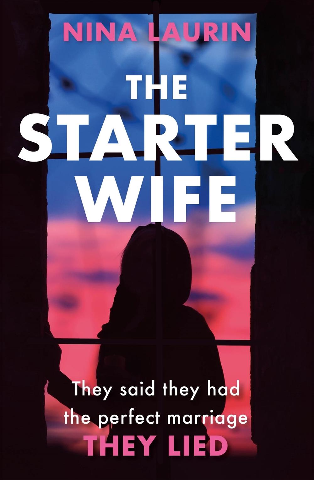 The Starter Wife by Nina Laurin - ISBN: 9781529325515