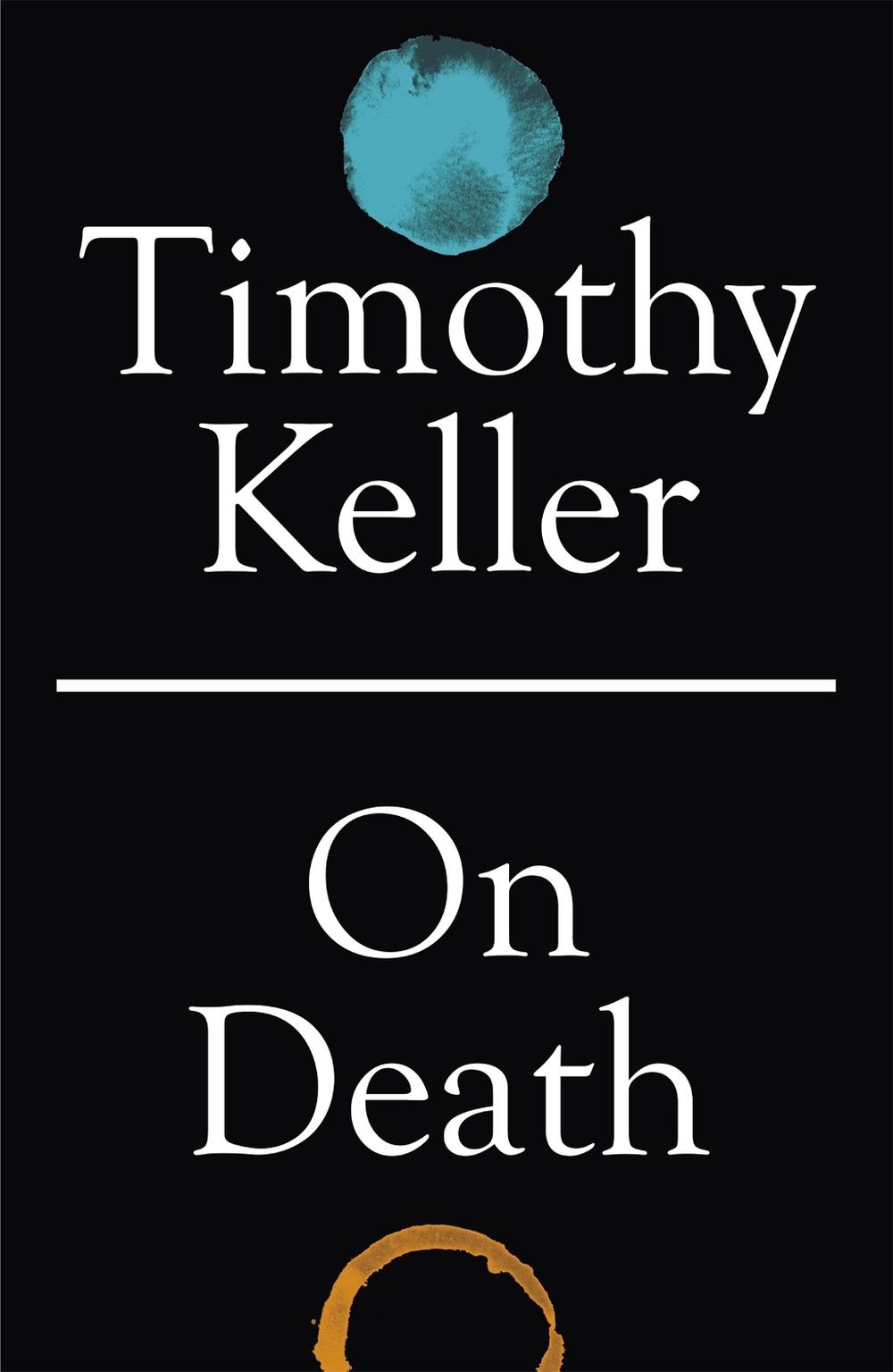On Death by Timothy Keller - ISBN: 9781529325775