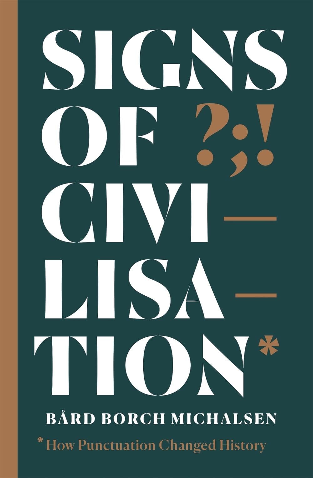 Signs of Civilisation by Bård Borch Michalsen - ISBN: 9781529326710