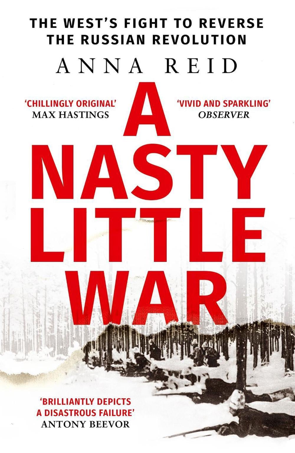A Nasty Little War by Anna Reid - ISBN: 9781529326789