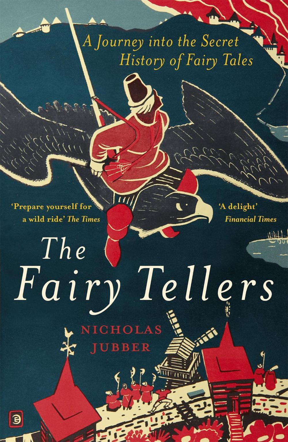 The Fairy Tellers by Nicholas Jubber - ISBN: 9781529327700