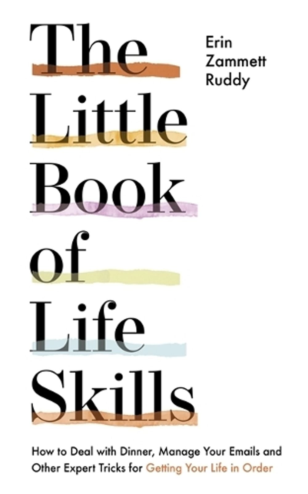 The Little Book of Life Skills by Erin Zammett Ruddy - ISBN: 9781529327755