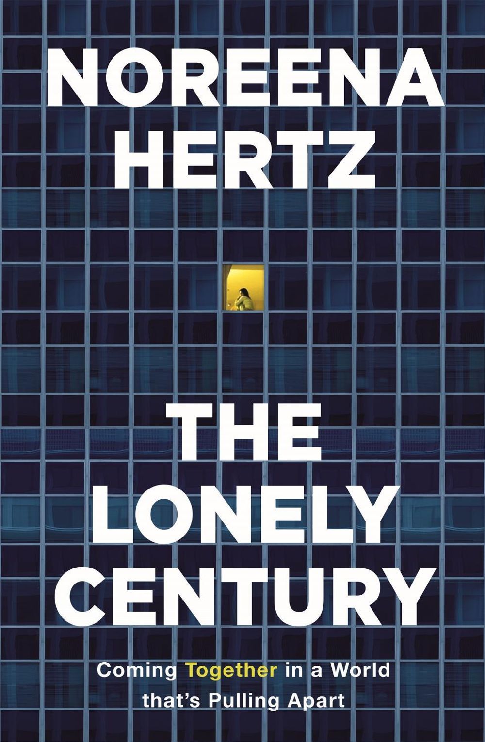 The Lonely Century by Noreena Hertz - ISBN: 9781529329254