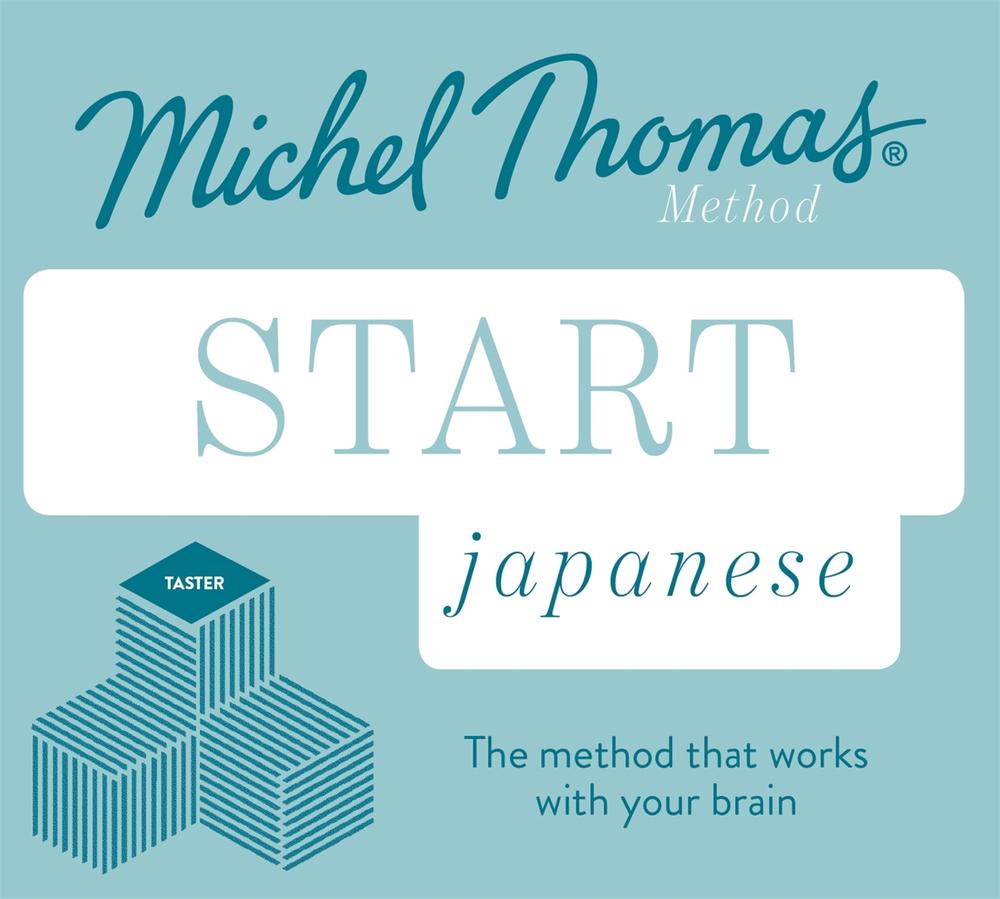 Start Japanese New Edition (Learn Japanese with the Michel Thomas Method), 9781529330526