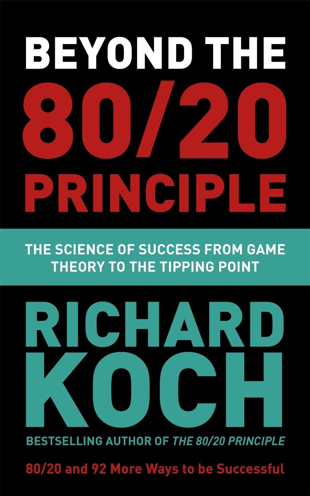 Beyond the 80/20 Principle by Richard Koch - ISBN: 9781529331448