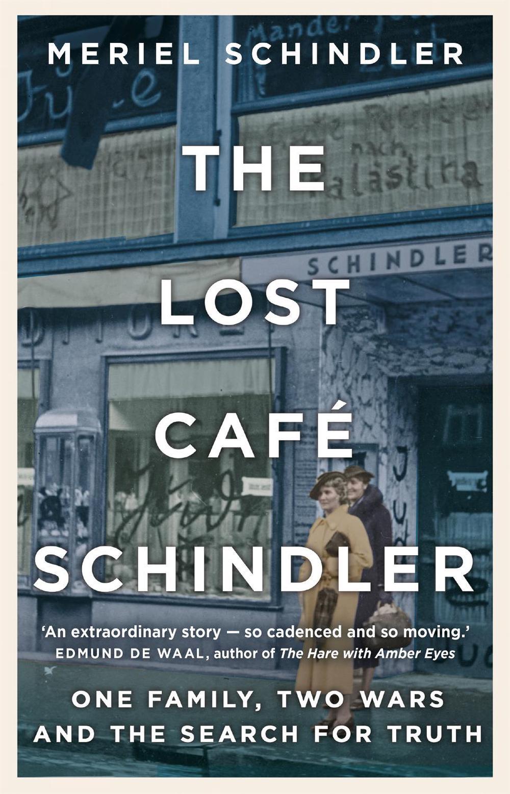 The Lost Café Schindler by Meriel Schindler - ISBN: 9781529332056