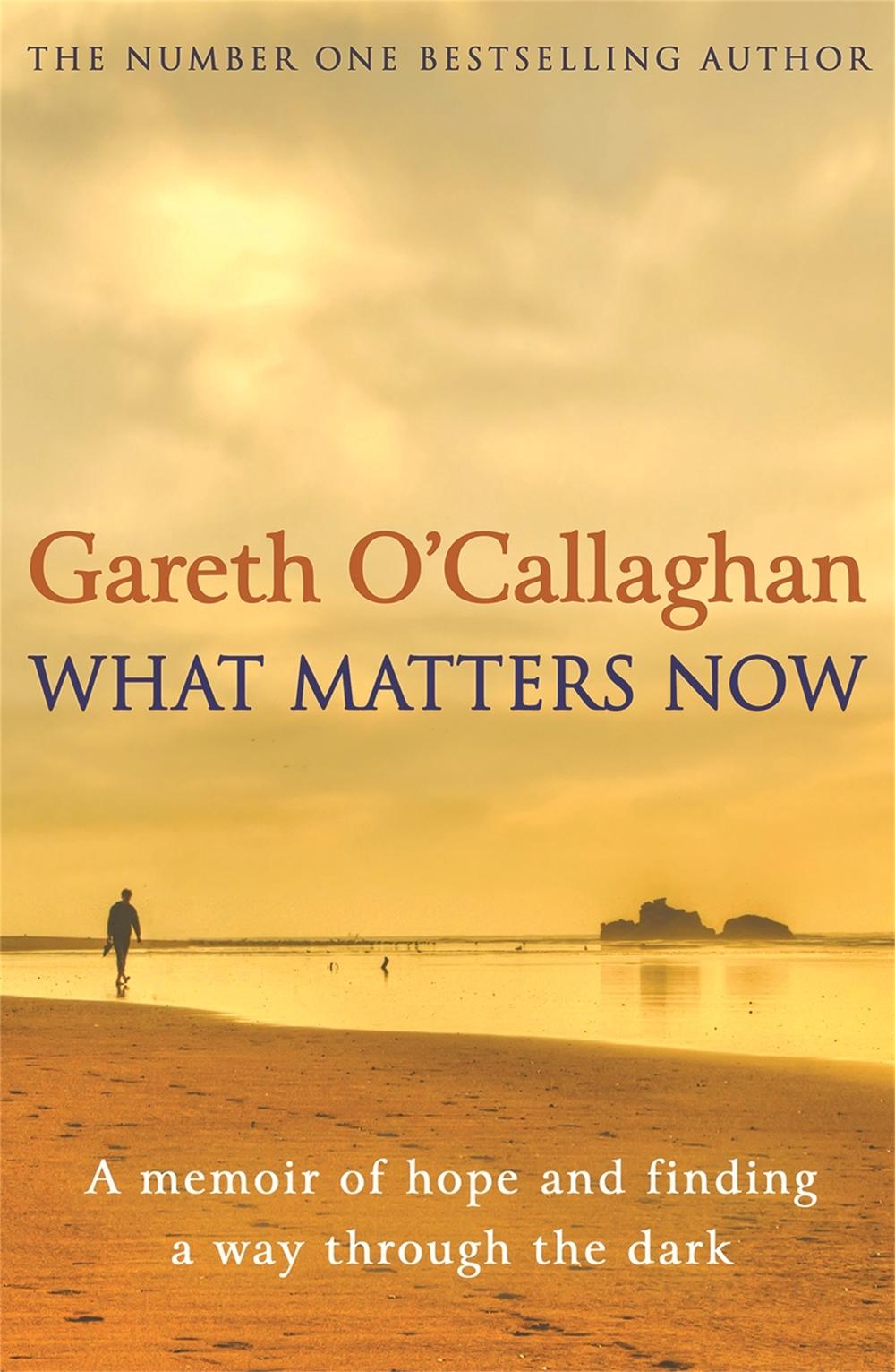 What Matters Now by Gareth O'Callaghan - ISBN: 9781529333565