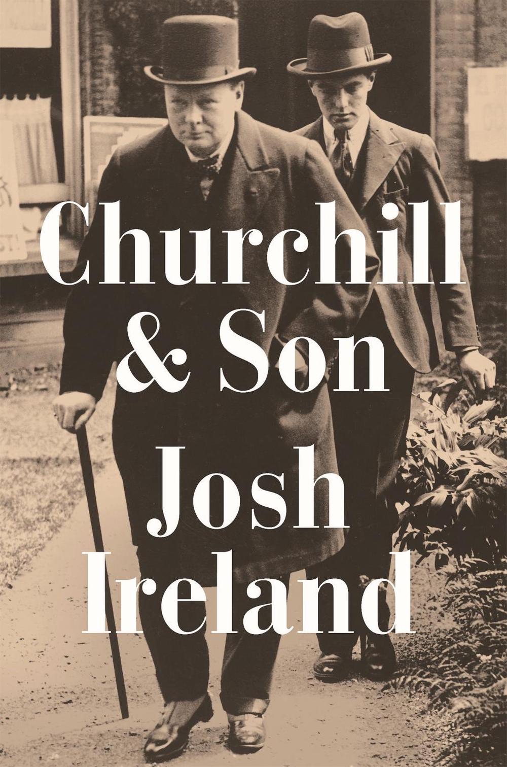 Churchill & Son by Josh Ireland - ISBN: 9781529337792