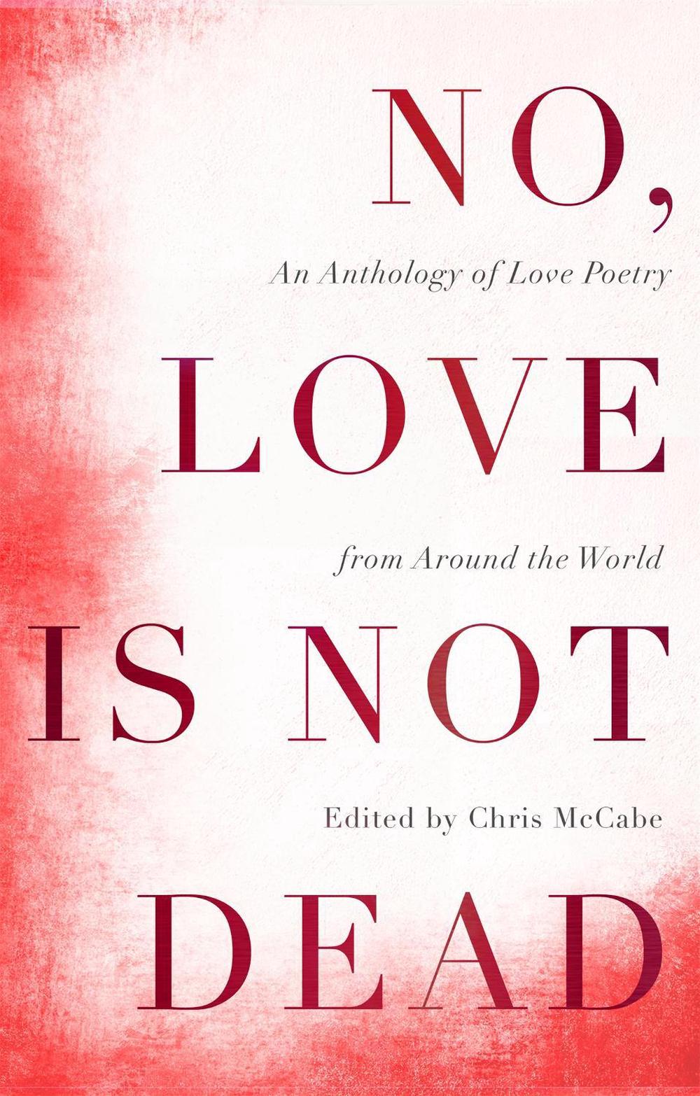No, Love Is Not Dead by Chris McCabe - ISBN: 9781529338522