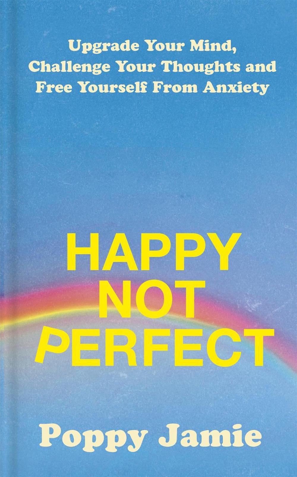 Happy Not Perfect by Poppy Jamie - ISBN: 9781529339161