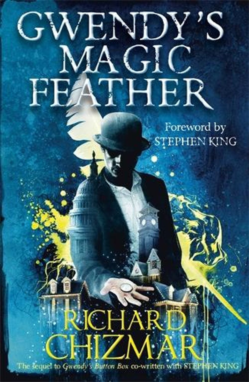 Gwendy's Magic Feather - Gwendy's Button Box Trilogy (Book 2) by Richard Chizmar - ISBN: 9781529339673
