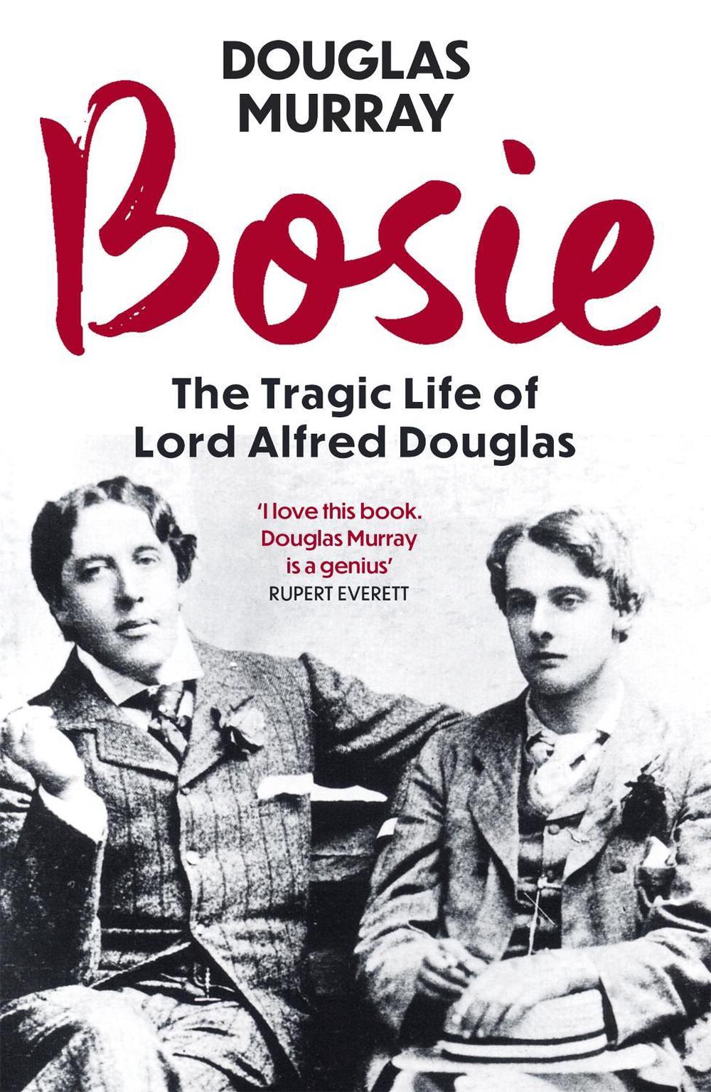 Bosie by Douglas Murray - ISBN: 9781529340068