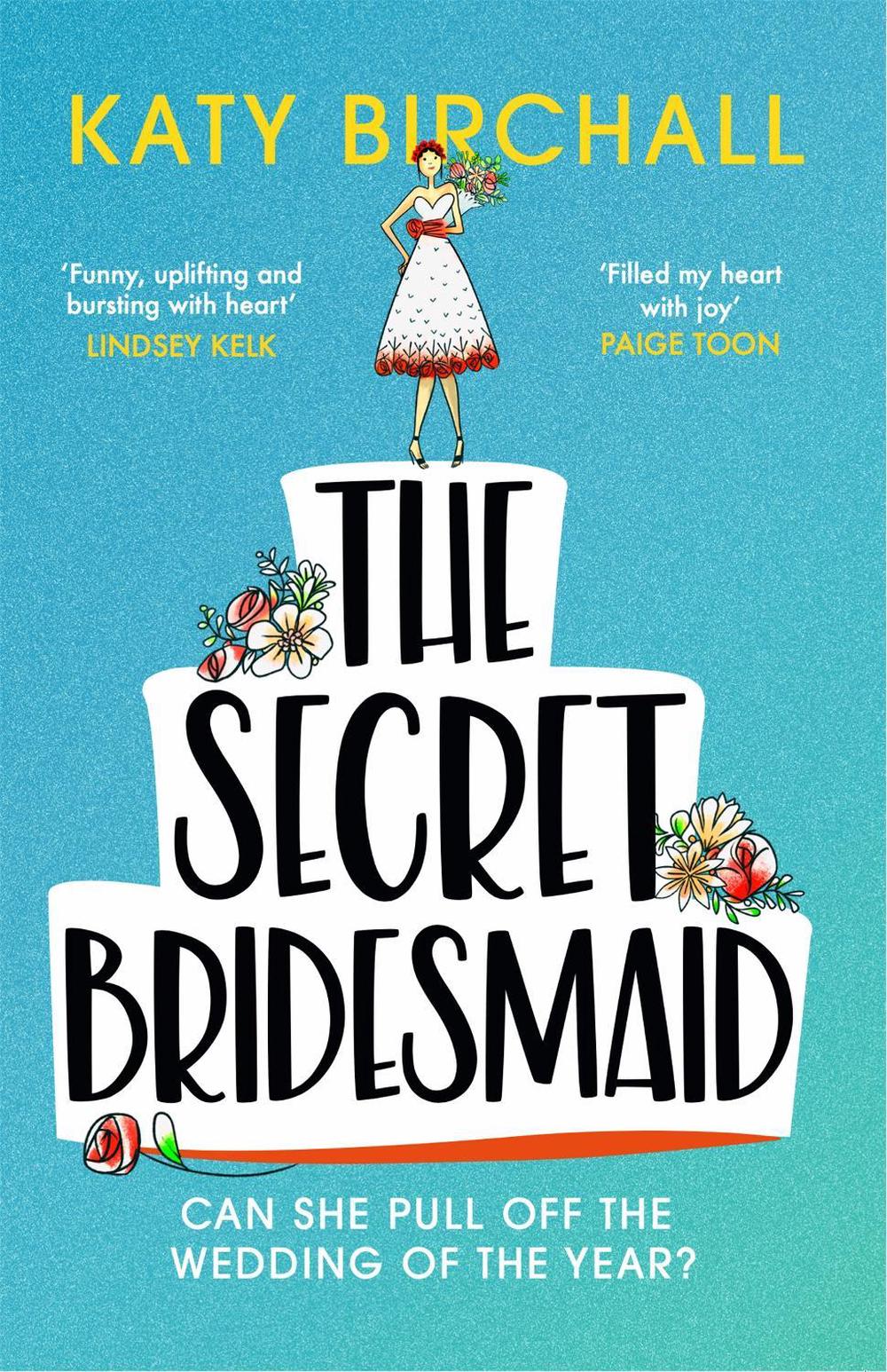 The Secret Bridesmaid, 9781529340877