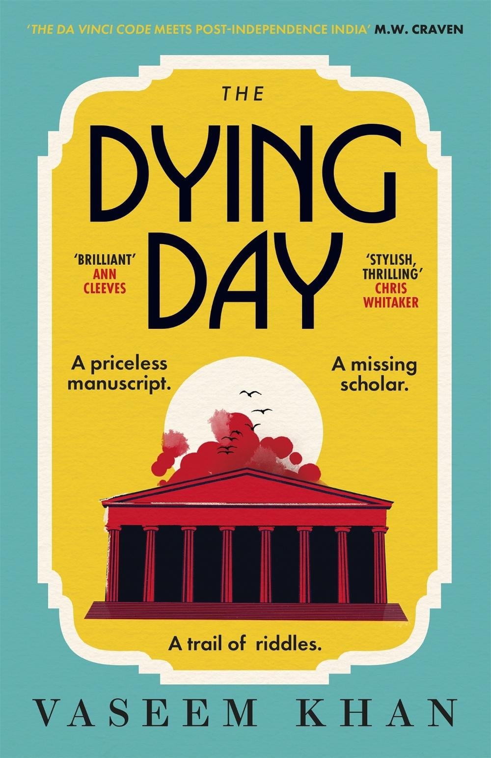 The Dying Day by Vaseem Khan - ISBN: 9781529341096