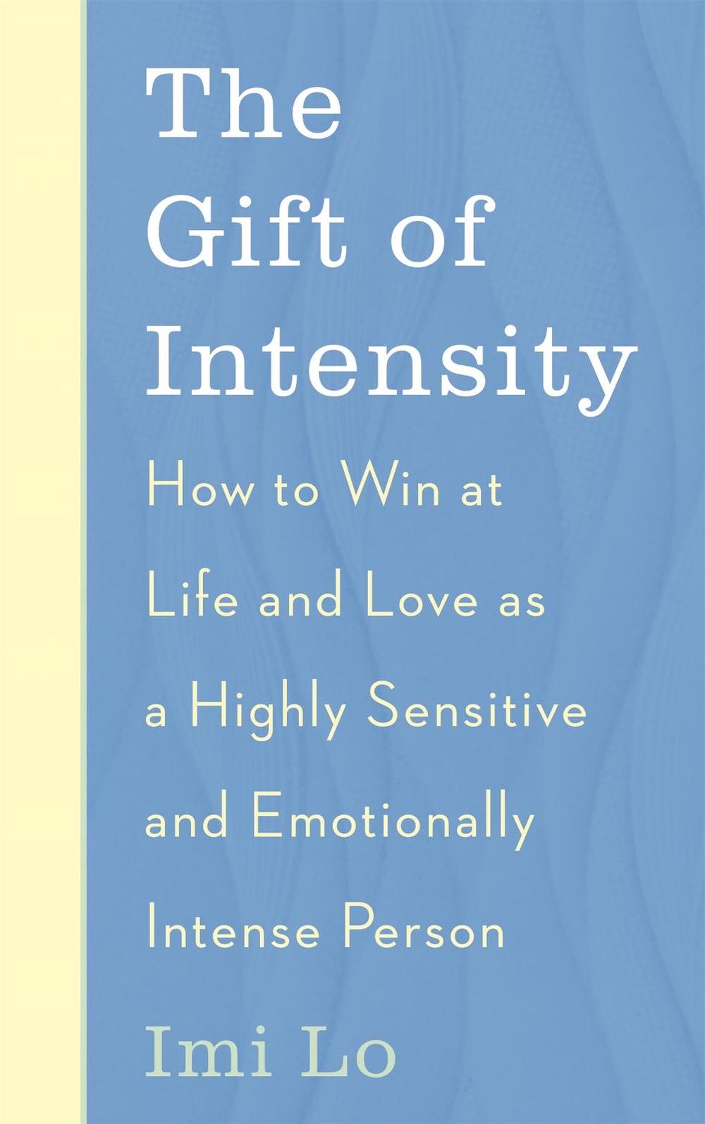 The Gift of Intensity by Imi Lo - ISBN: 9781529341157