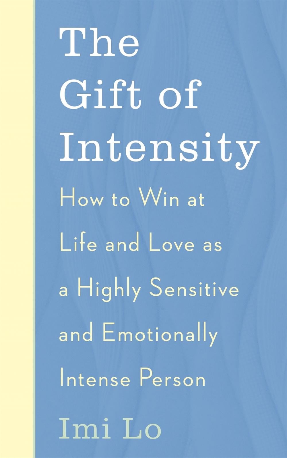The Gift of Intensity by Imi Lo - ISBN: 9781529341164