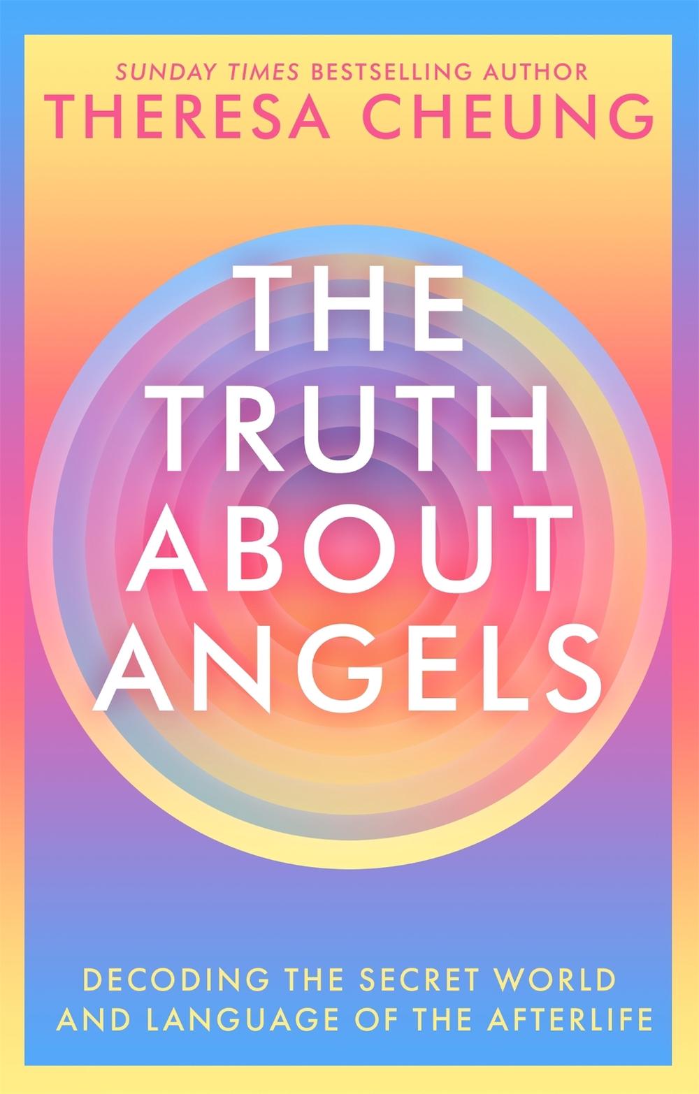 The Truth about Angels by Theresa Cheung - ISBN: 9781529341423