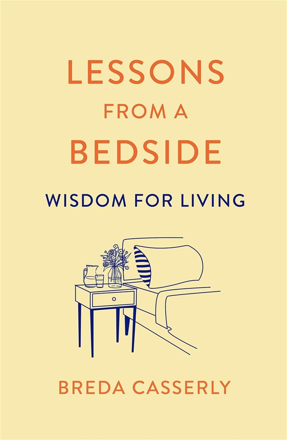 Lessons from a Bedside by Breda Casserly - ISBN: 9781529341997