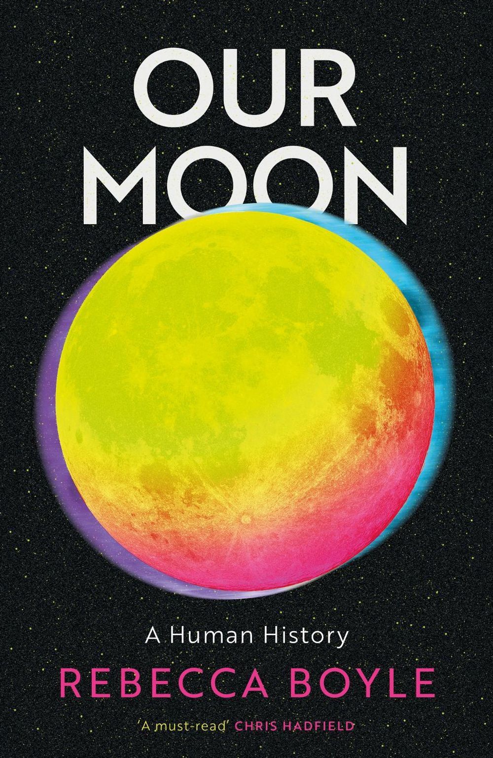 Our Moon by Rebecca Boyle - ISBN: 9781529342819