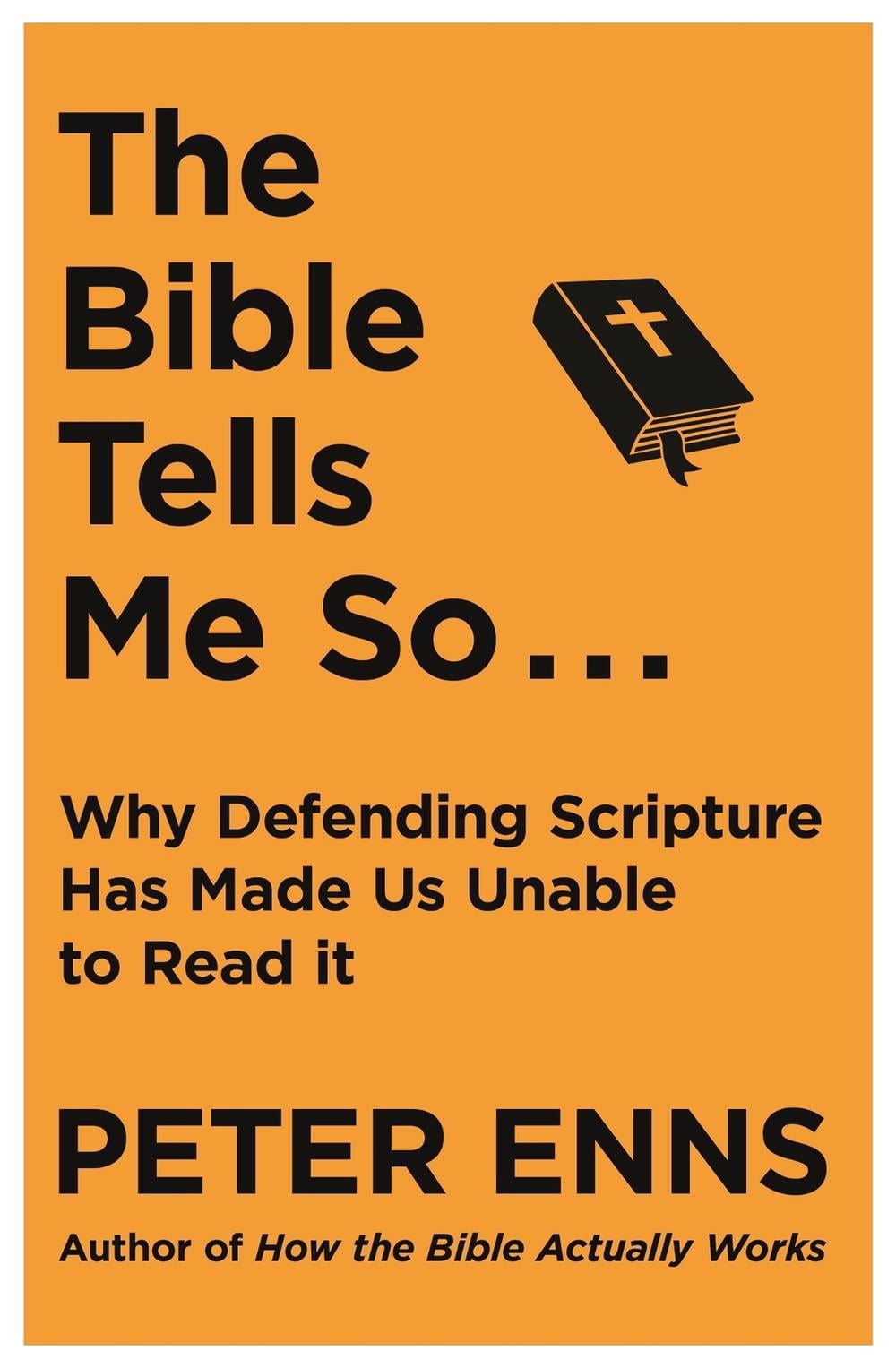 The Bible Tells Me So by Peter Enns - ISBN: 9781529343144