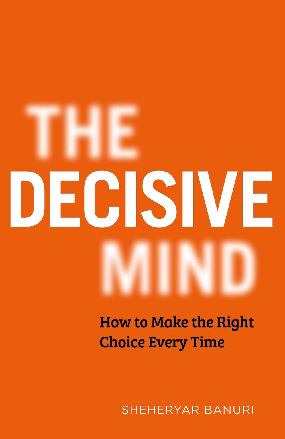 The Decisive Mind, 9781529344134