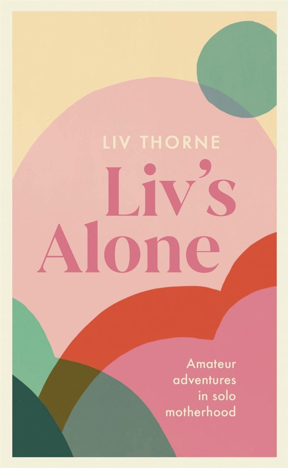 Liv's Alone by Liv Thorne - ISBN: 9781529344219