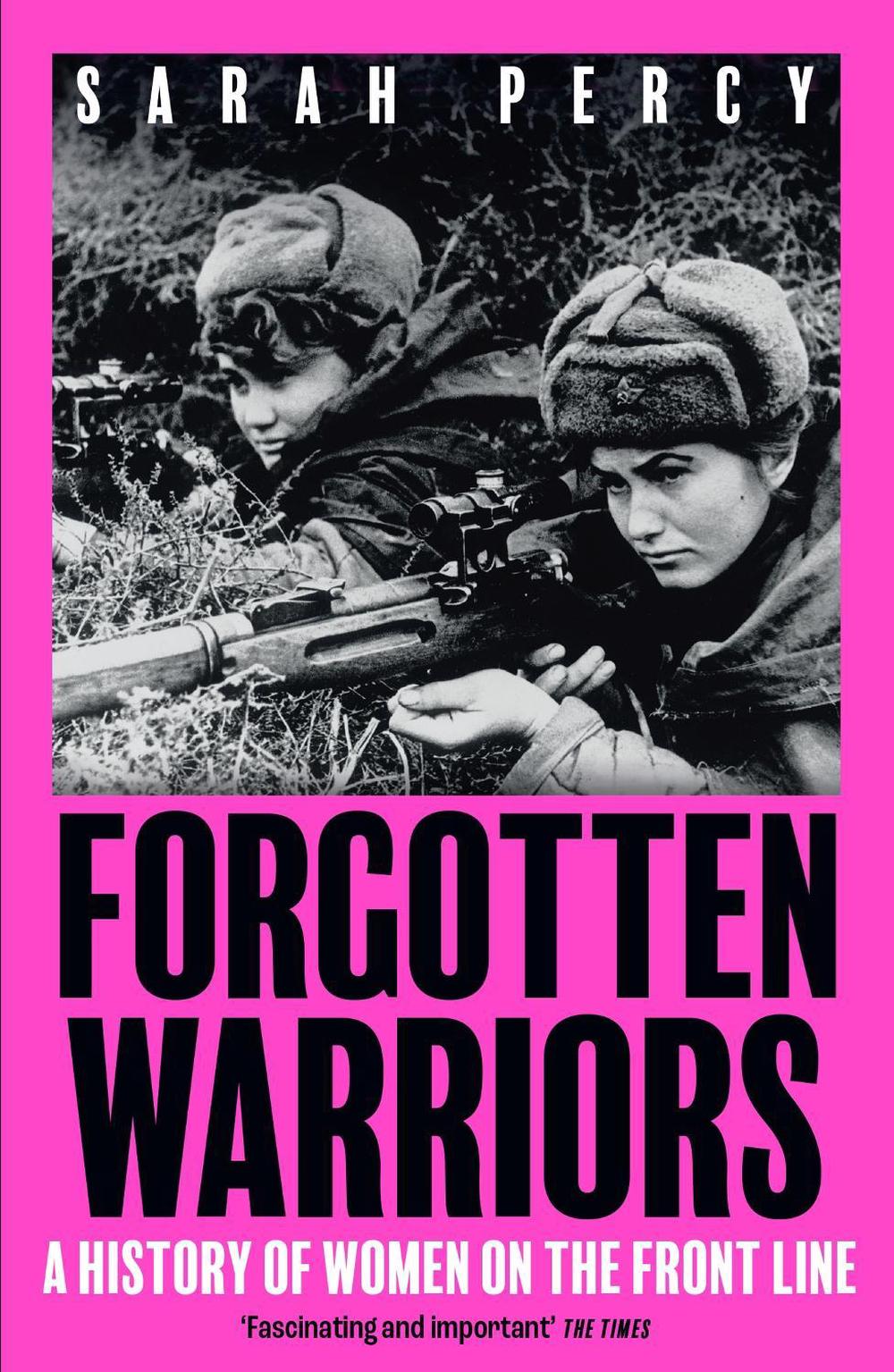Forgotten Warriors by Sarah Percy - ISBN: 9781529344332
