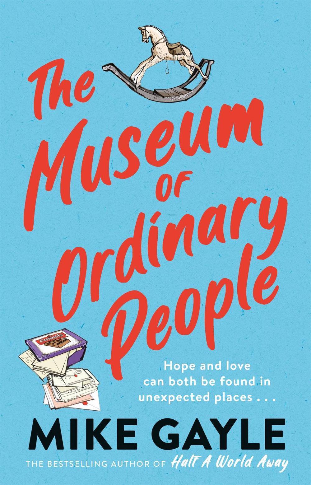 The Museum of Ordinary People by Mike Gayle - ISBN: 9781529344752