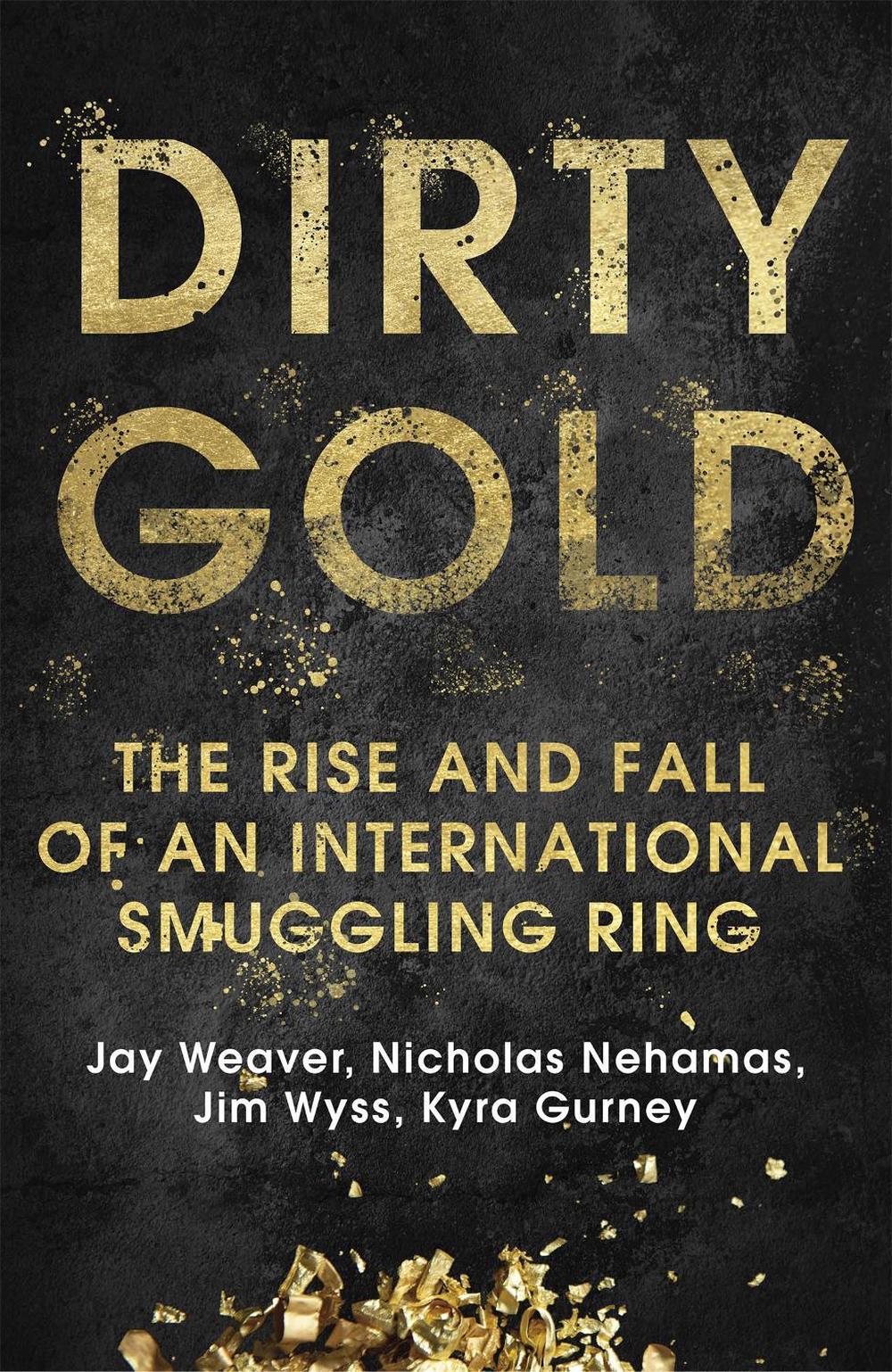 Dirty Gold by Jay Weaver - ISBN: 9781529345308