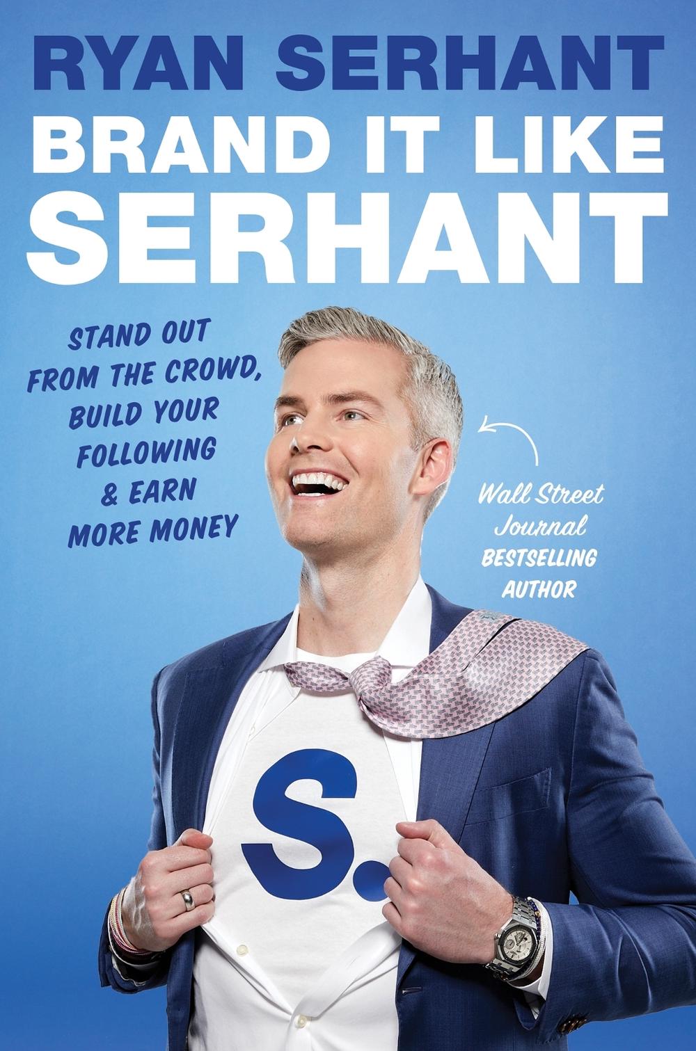 Brand it Like Serhant by Ryan Serhant - ISBN: 9781529345834