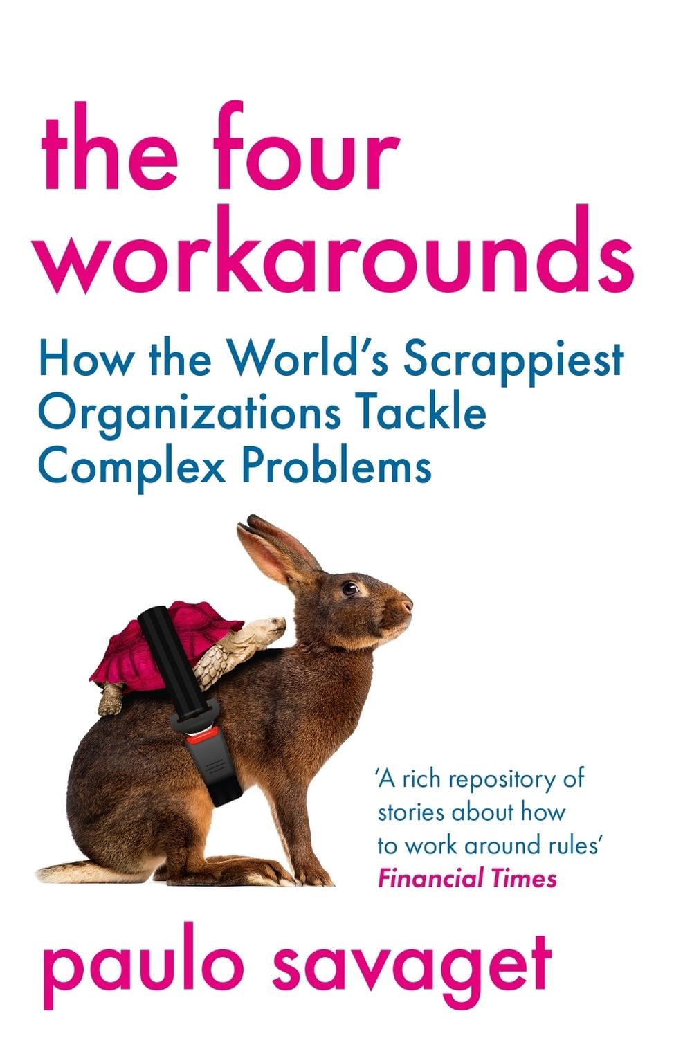The Four Workarounds by Paulo Savaget - ISBN: 9781529346053