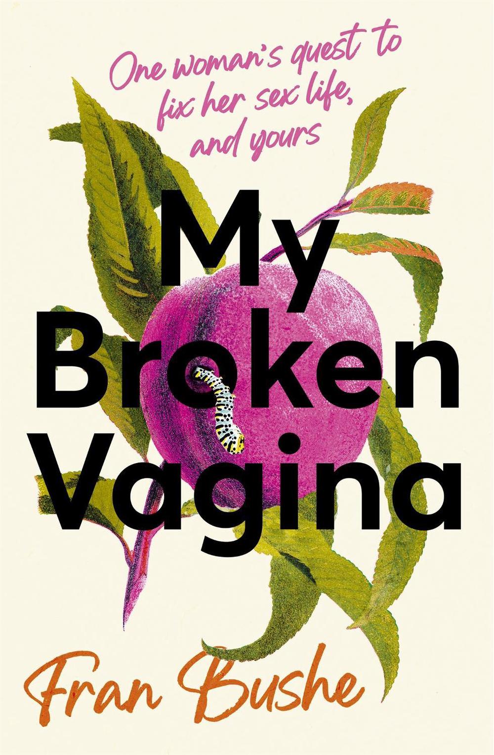 My Broken Vagina by Fran Bushe - ISBN: 9781529347654