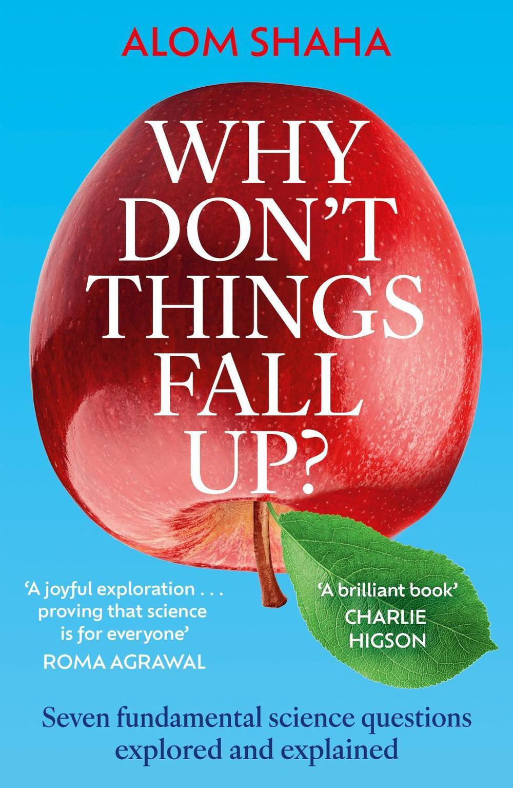 Why Don't Things Fall Up? by Alom Shaha - ISBN: 9781529348194