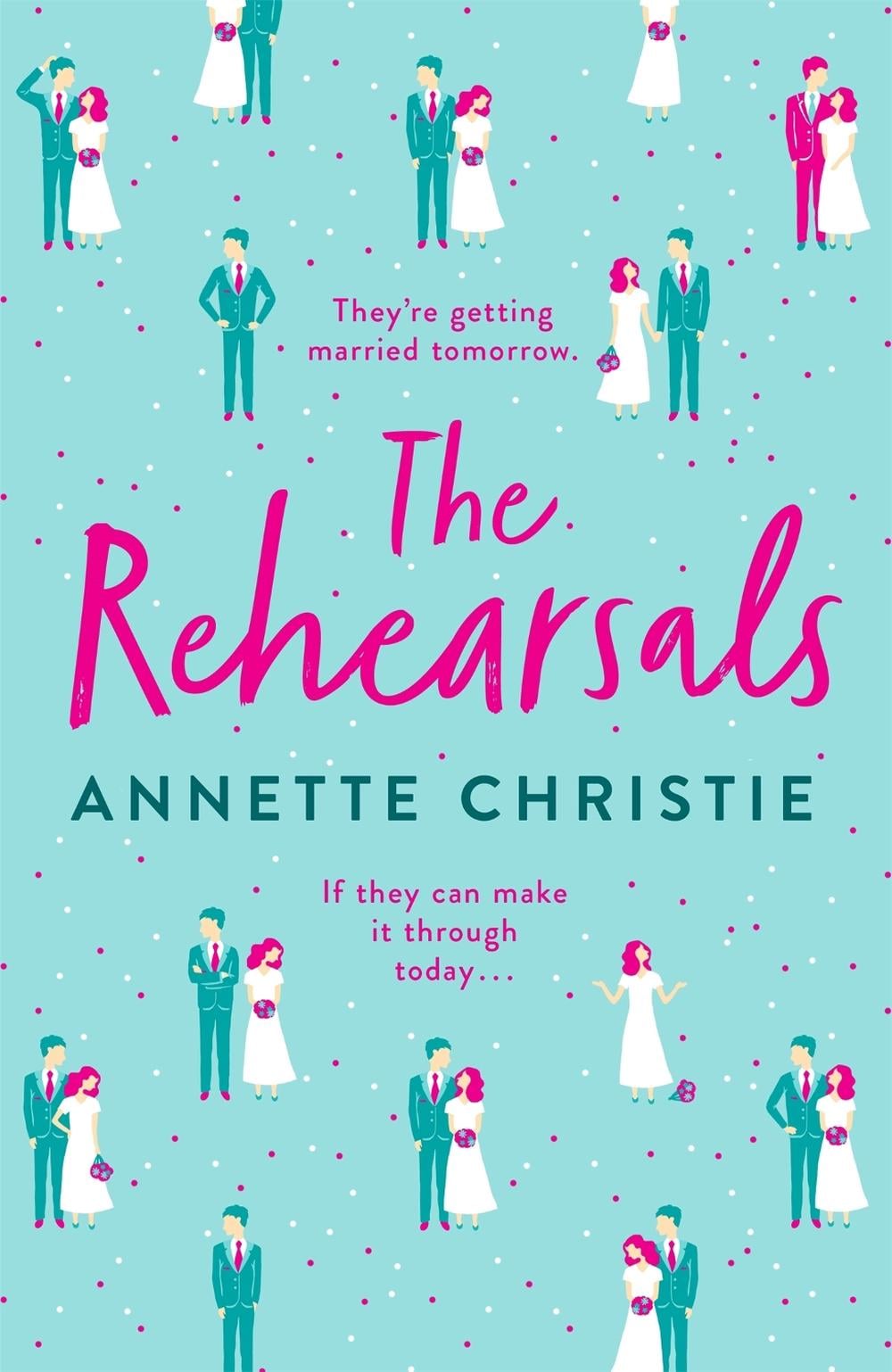 The Rehearsals by Annette Christie - ISBN: 9781529348750