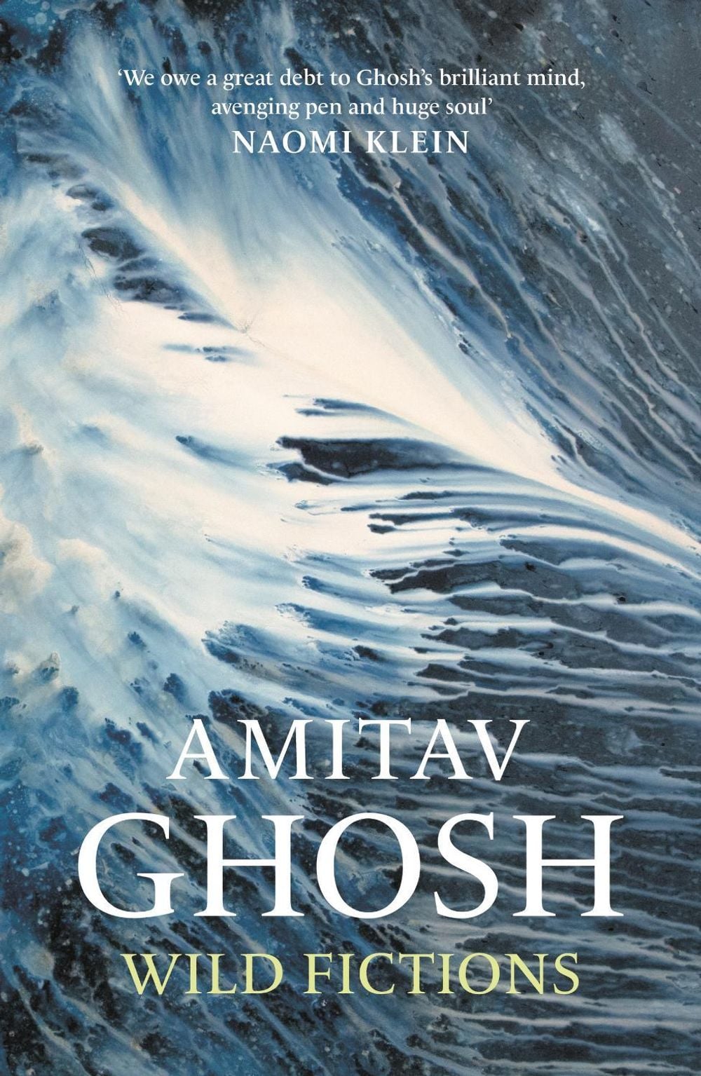 Wild Fictions by Amitav Ghosh - ISBN: 9781529349405