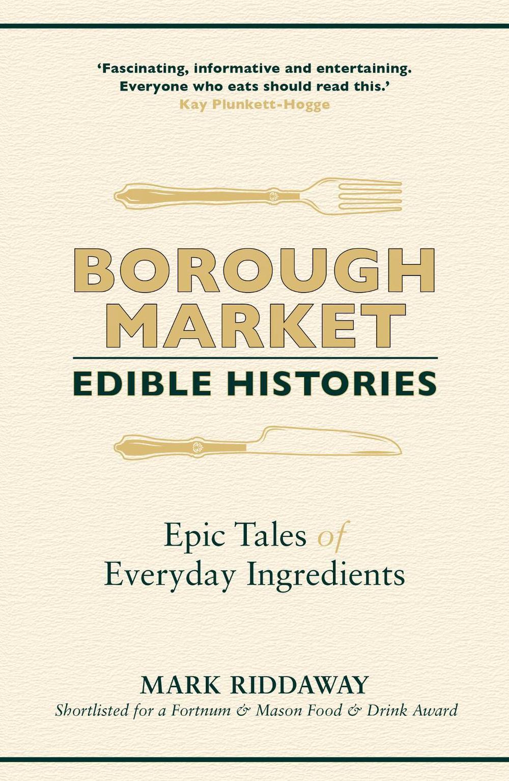 Borough Market: Edible Histories, 9781529349733