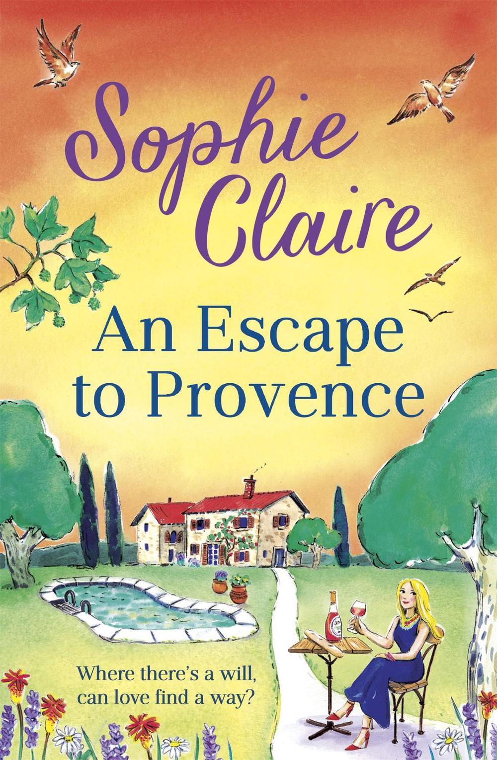 An Escape to Provence by Sophie Claire - ISBN: 9781529350067