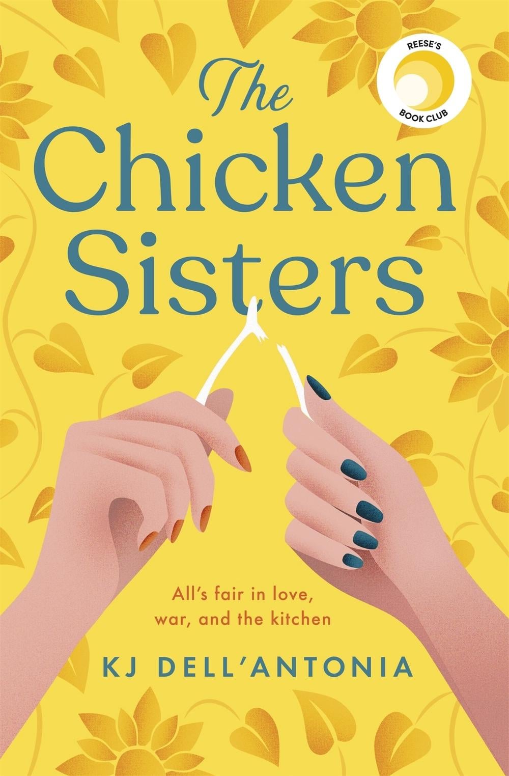 The Chicken Sisters by KJ Dell’Antonia - ISBN: 9781529350647