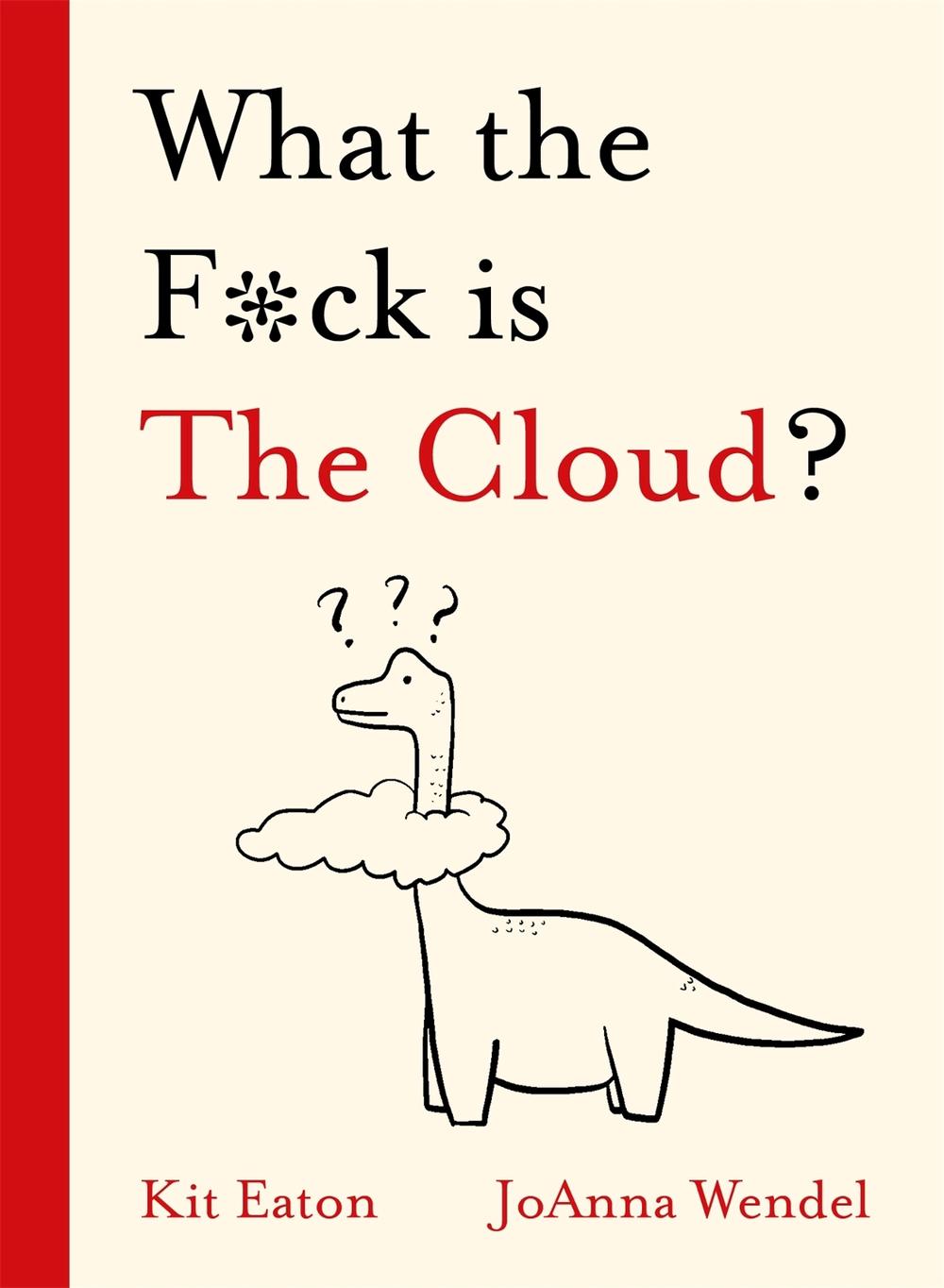 What the F*ck is The Cloud?, 9781529350852