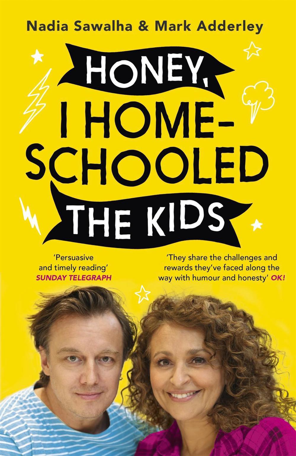 Honey, I Homeschooled the Kids by Nadia Sawalha - ISBN: 9781529351354